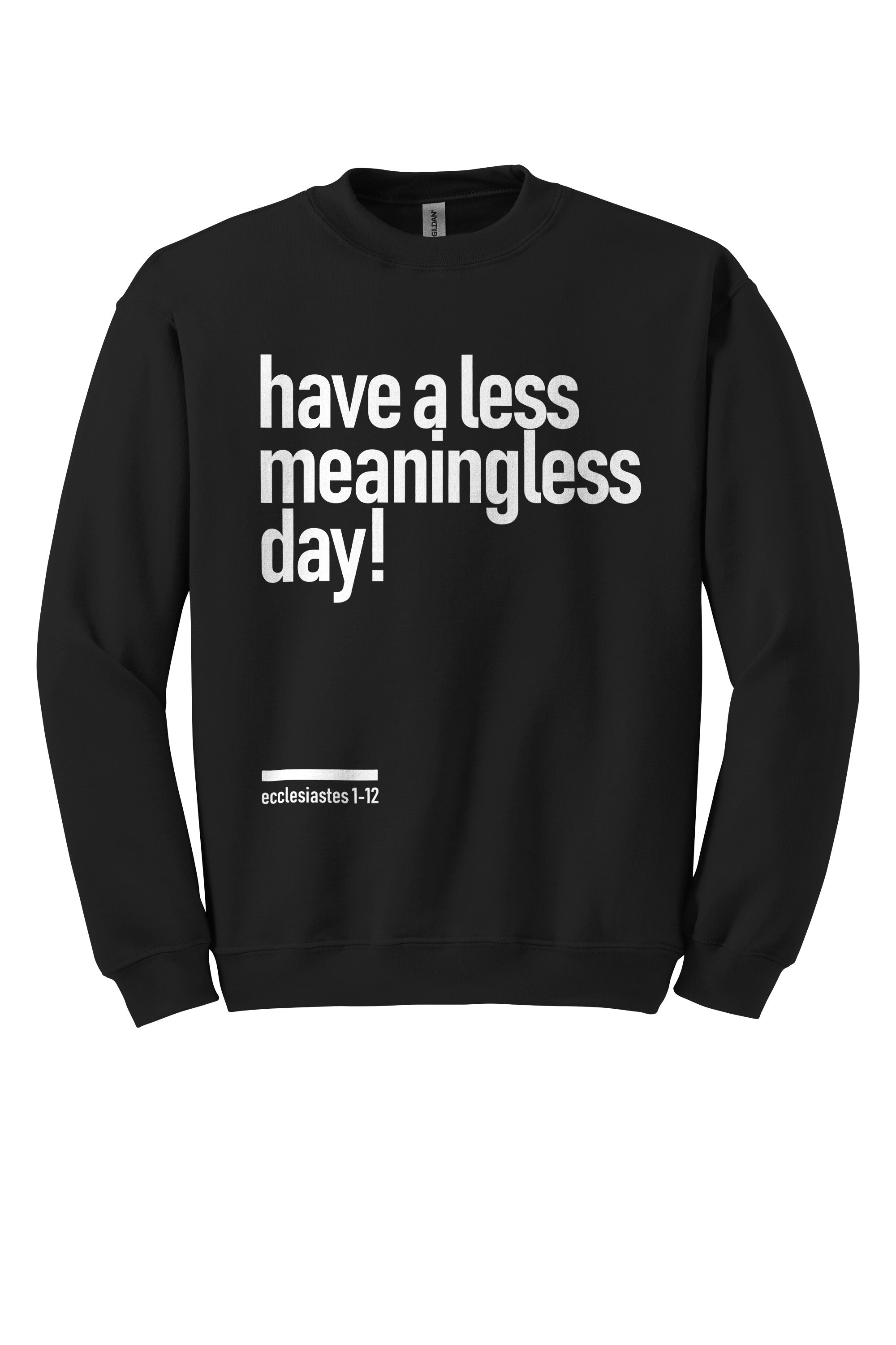 Meaningless 2 Unisex Crewneck