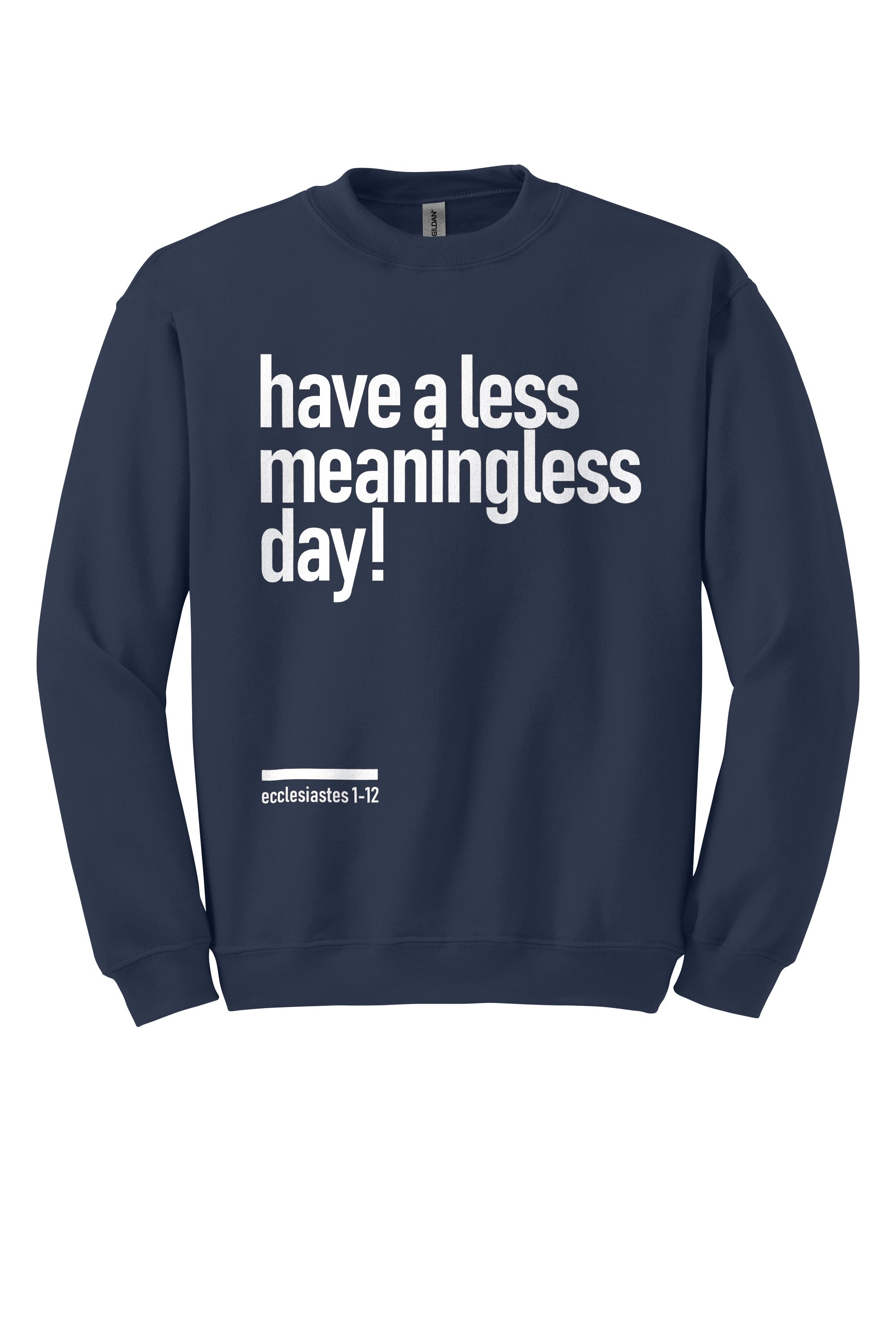 Meaningless 2 Unisex Crewneck