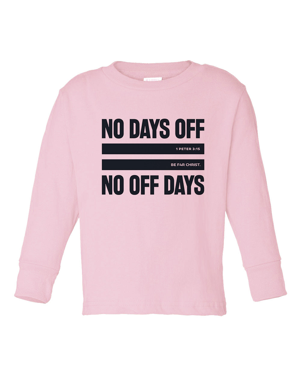 No Days Off Toddler Long Sleeve