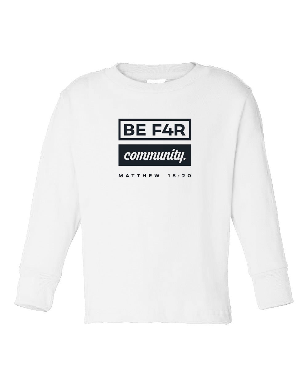 BE F4R Community 2 Toddler Long Sleeve