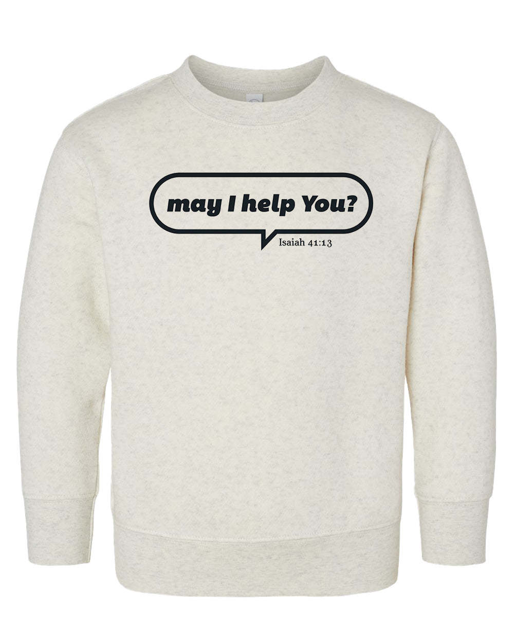 May I Help You Toddler Crewneck