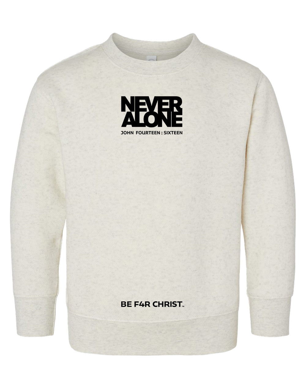 Never Alone 1 Toddler Crewneck