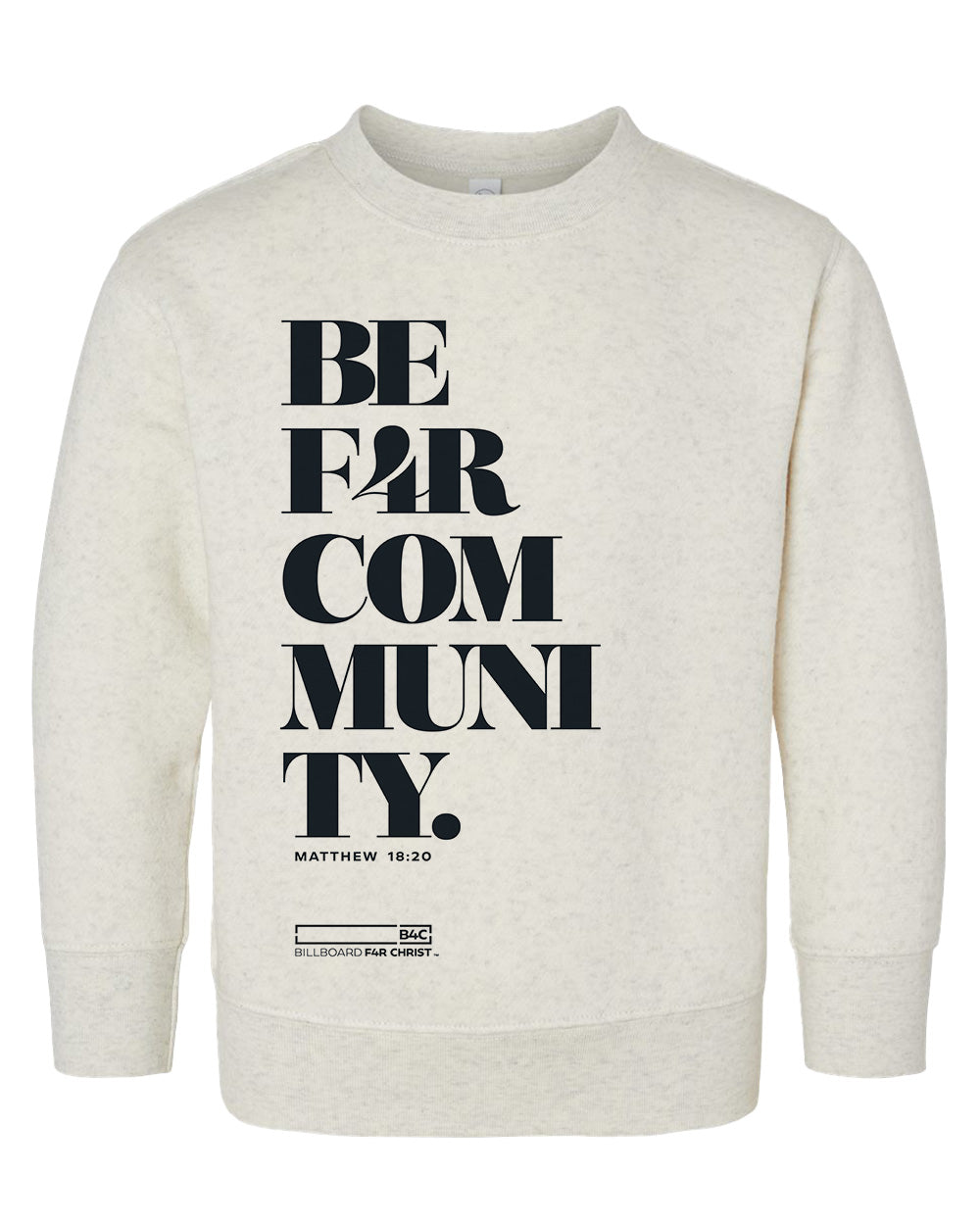 BE F4R Community 1 Toddler Crewneck