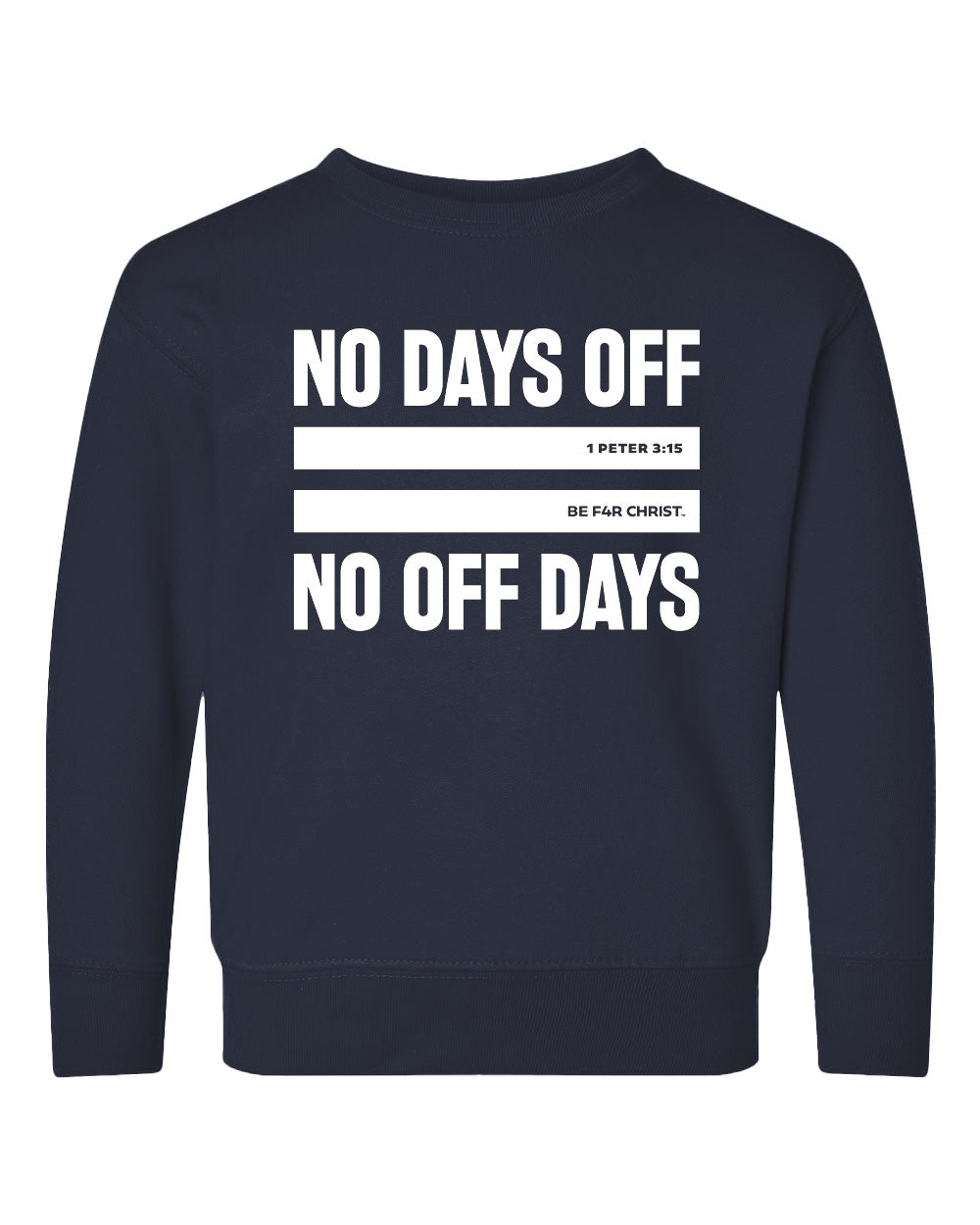 No Days Off Toddler Crewneck