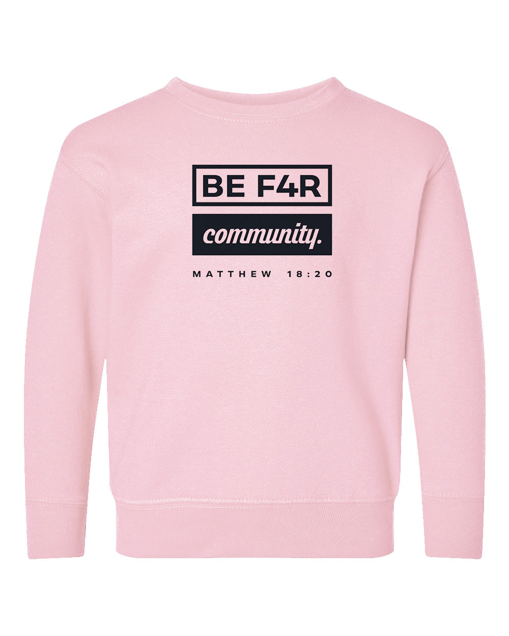 BE F4R Community 2 Toddler Crewneck