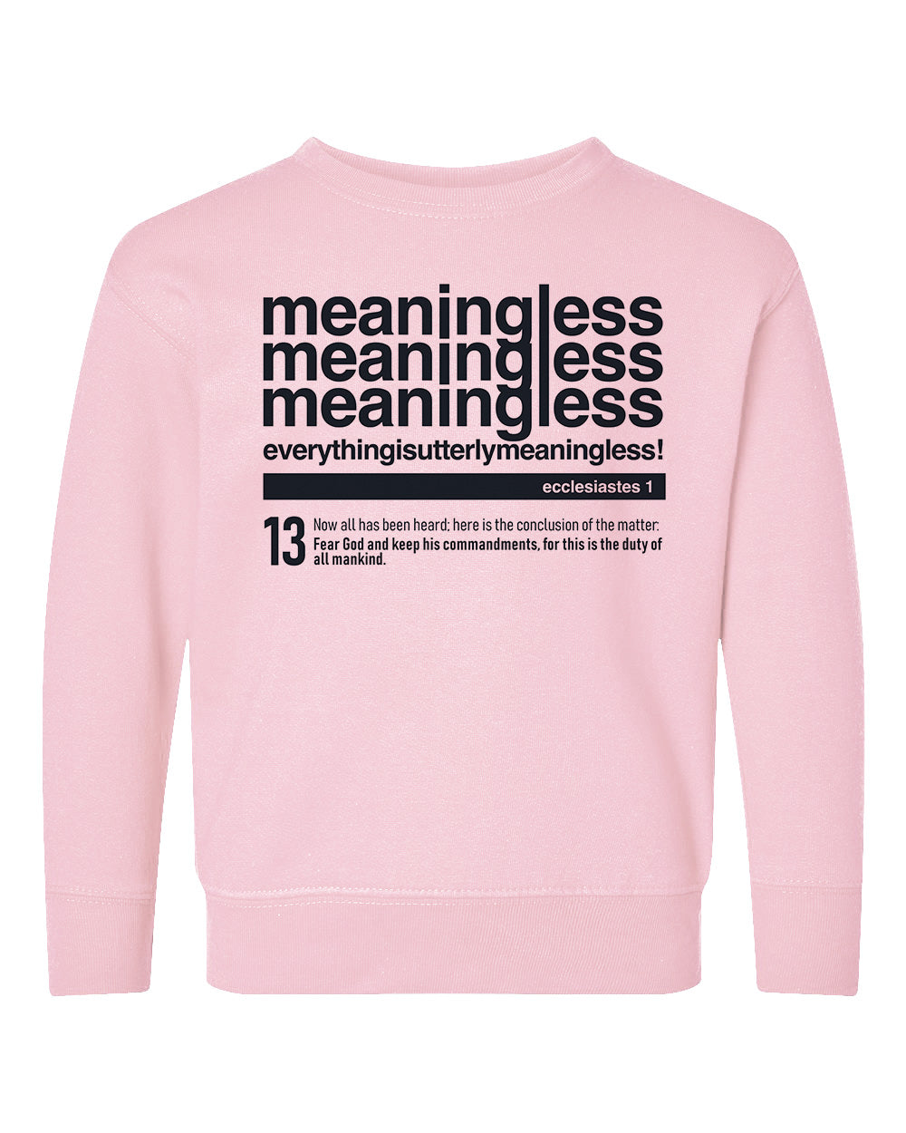 Meaningless 3 Toddler Crewneck