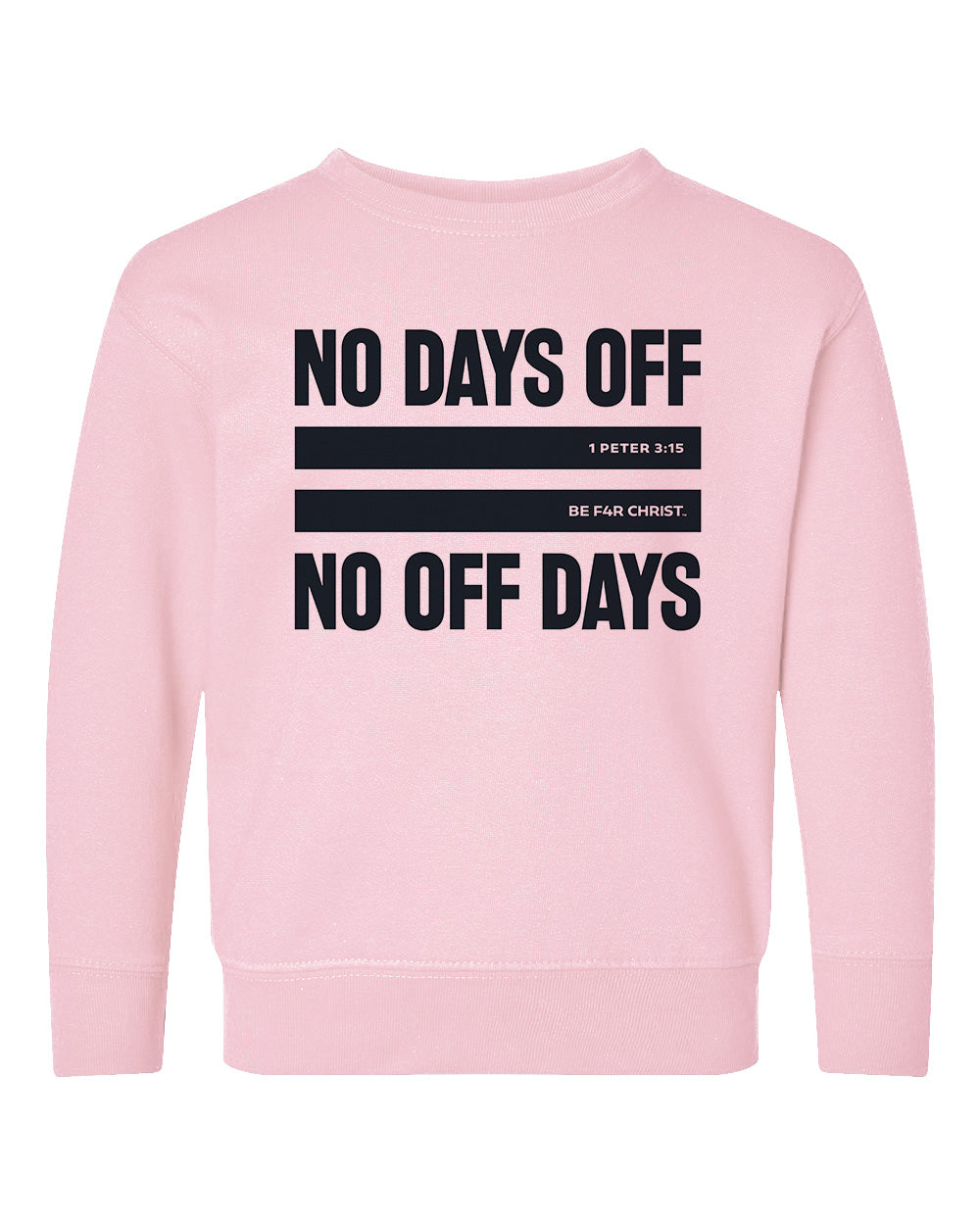 No Days Off Toddler Crewneck