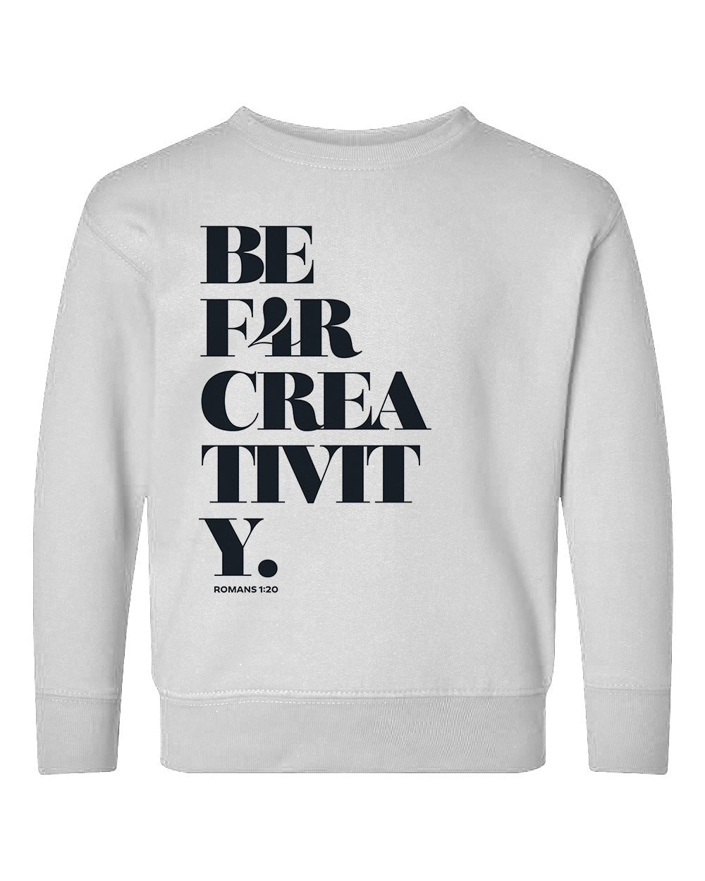 BE F4R Creativity 1 Toddler Crewneck