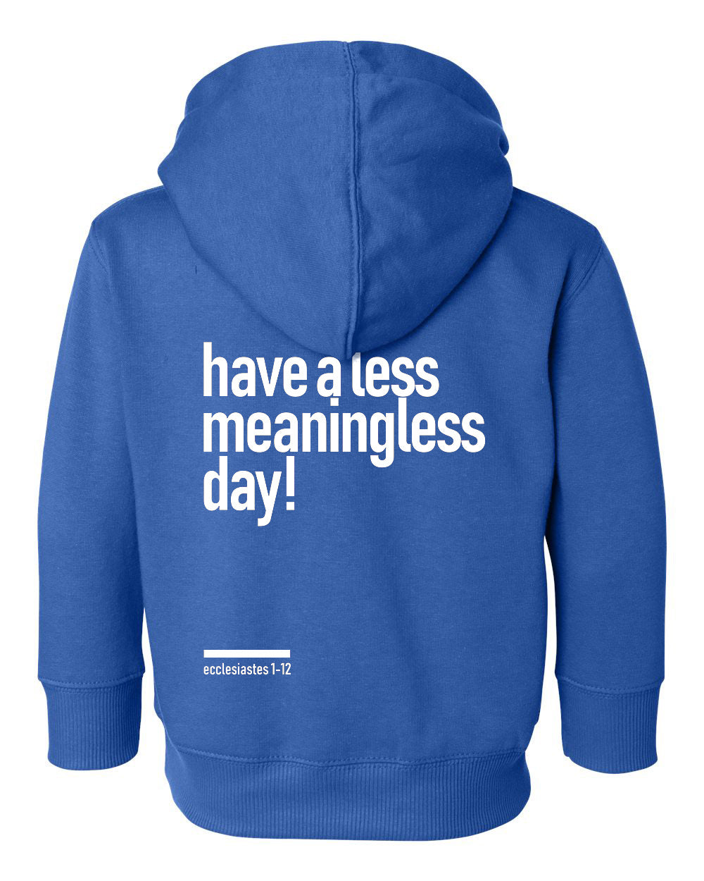 Meaningless 2 Toddler Hoodie