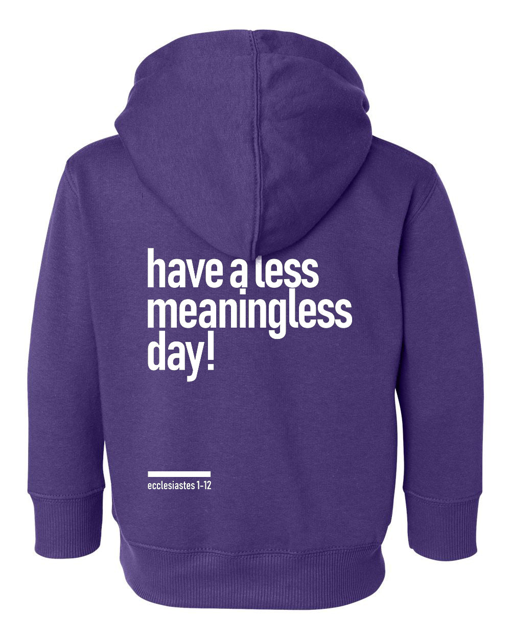 Meaningless 2 Toddler Hoodie