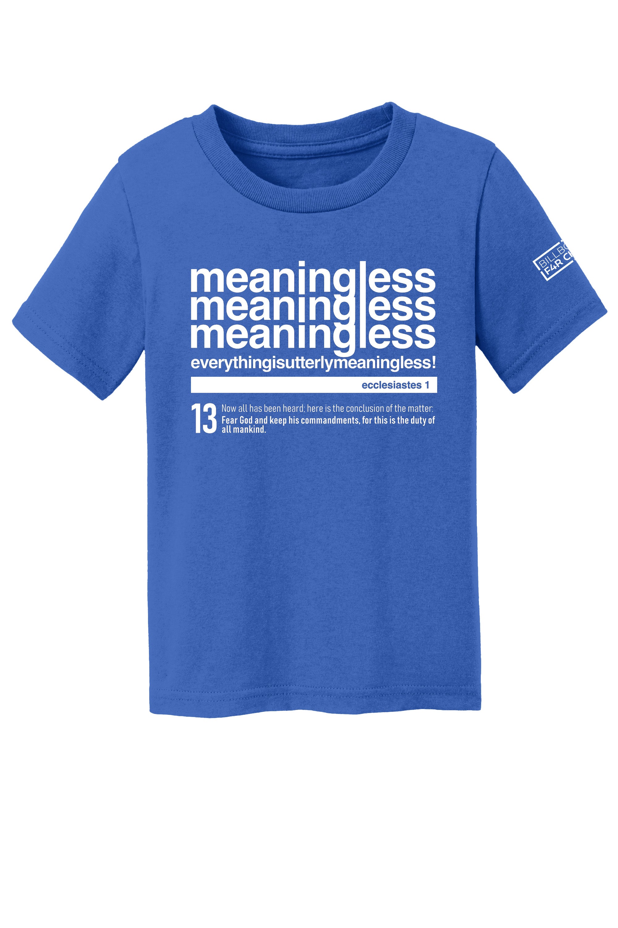 Meaningless 3 Toddler T-Shirt