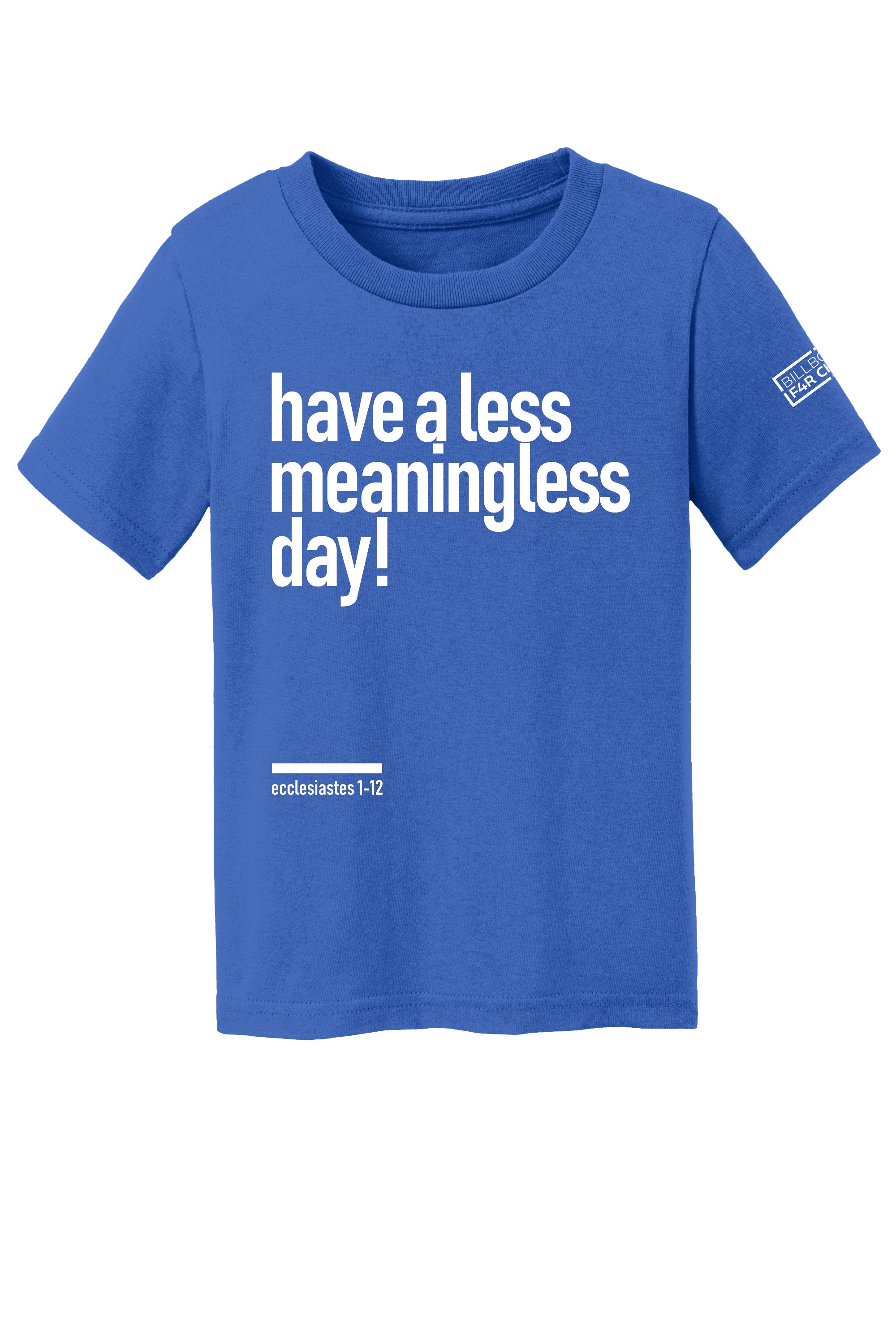Meaningless 2 Toddler T-Shirt