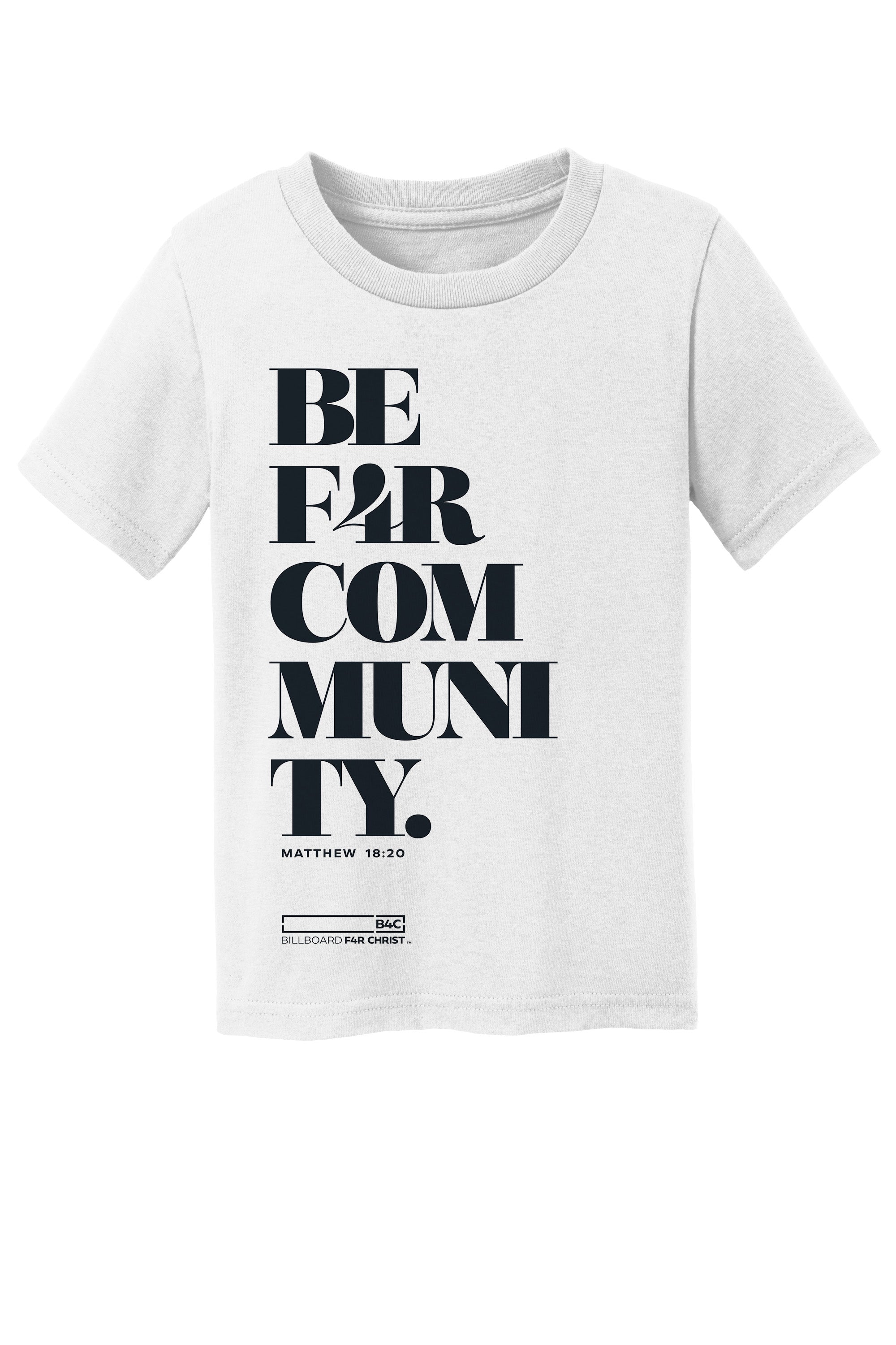 BE F4R Community 1 Toddler T-Shirt