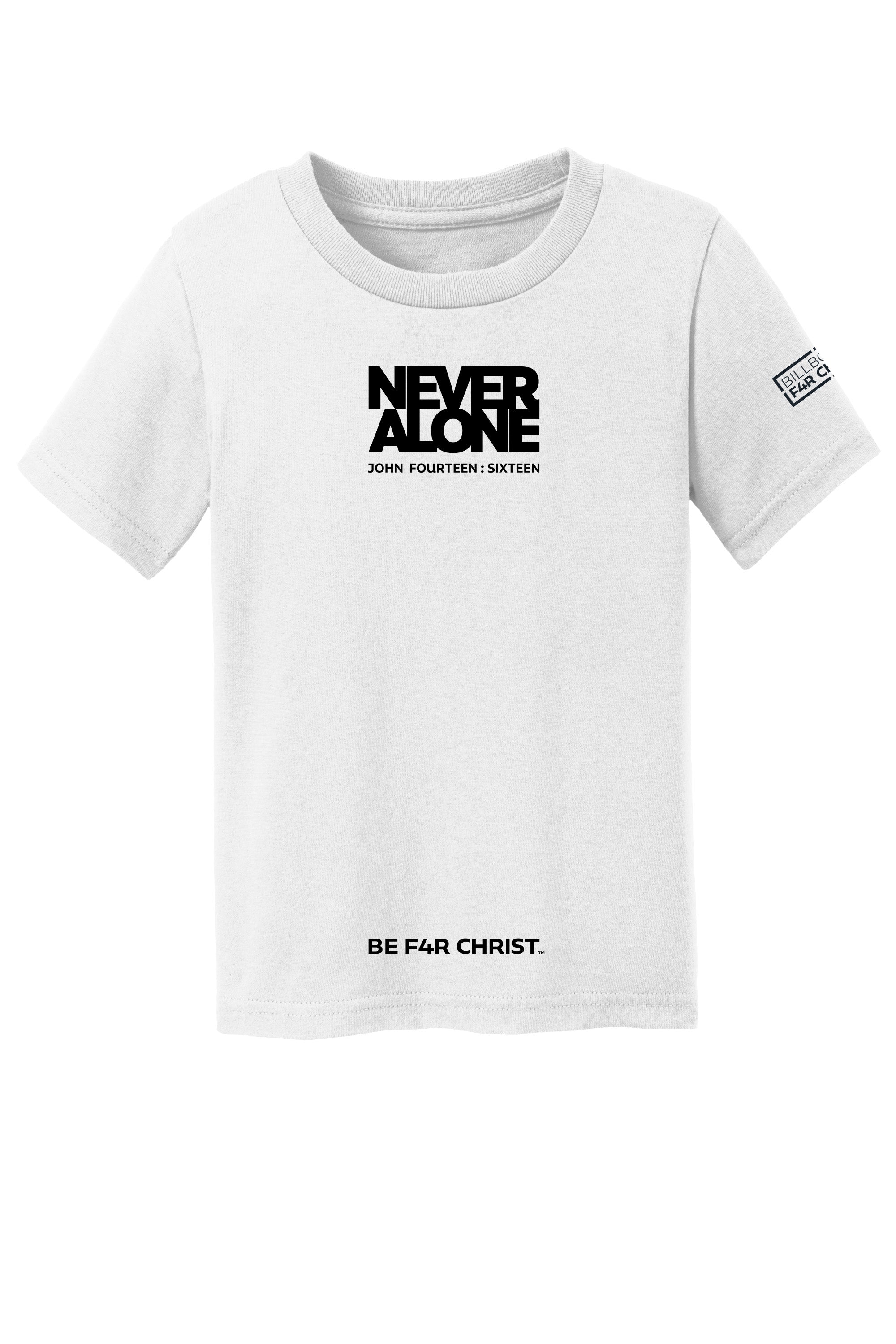 Never Alone 1 Toddler T-Shirt