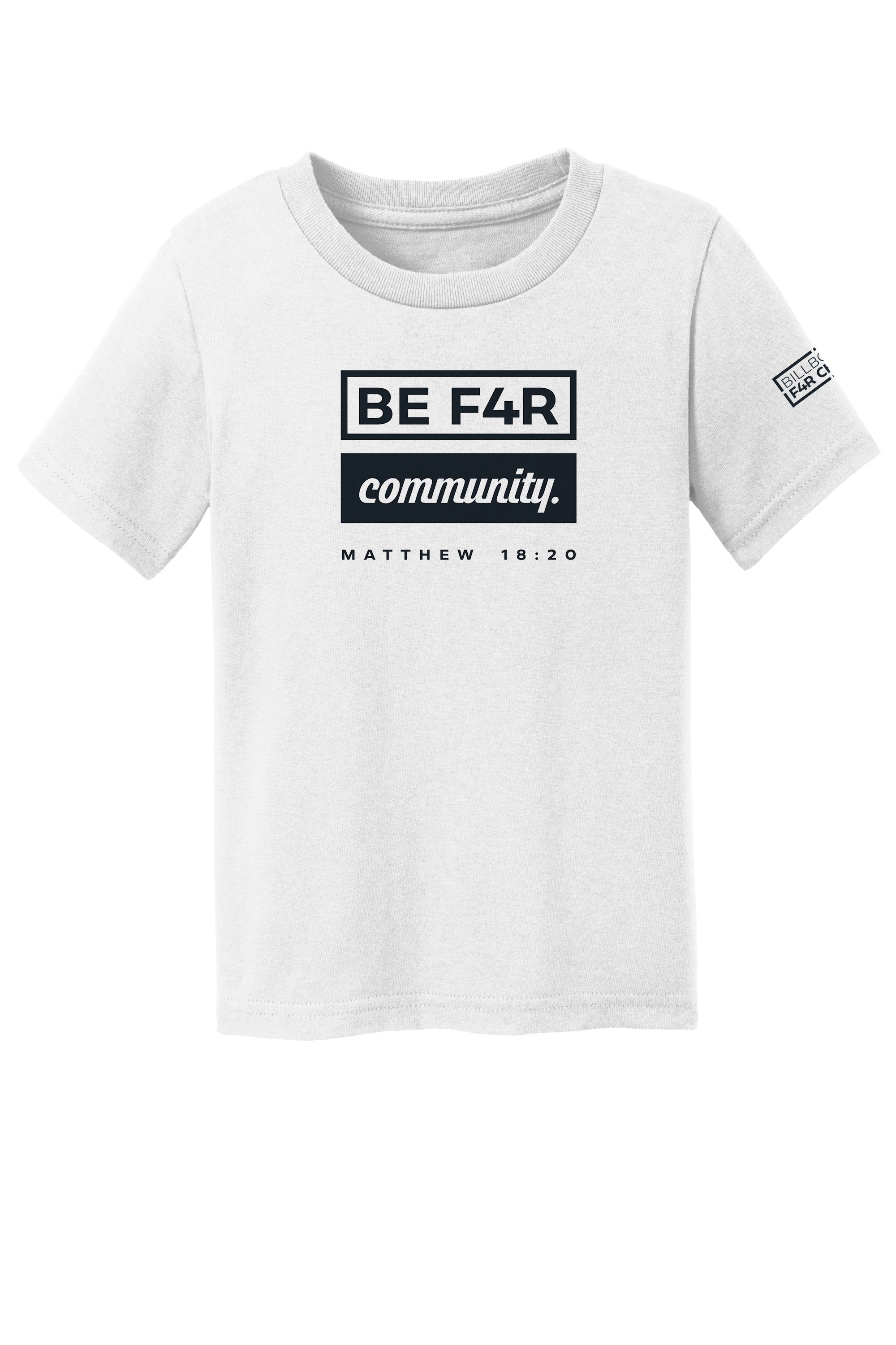 BE F4R Community 2 Toddler T-Shirt