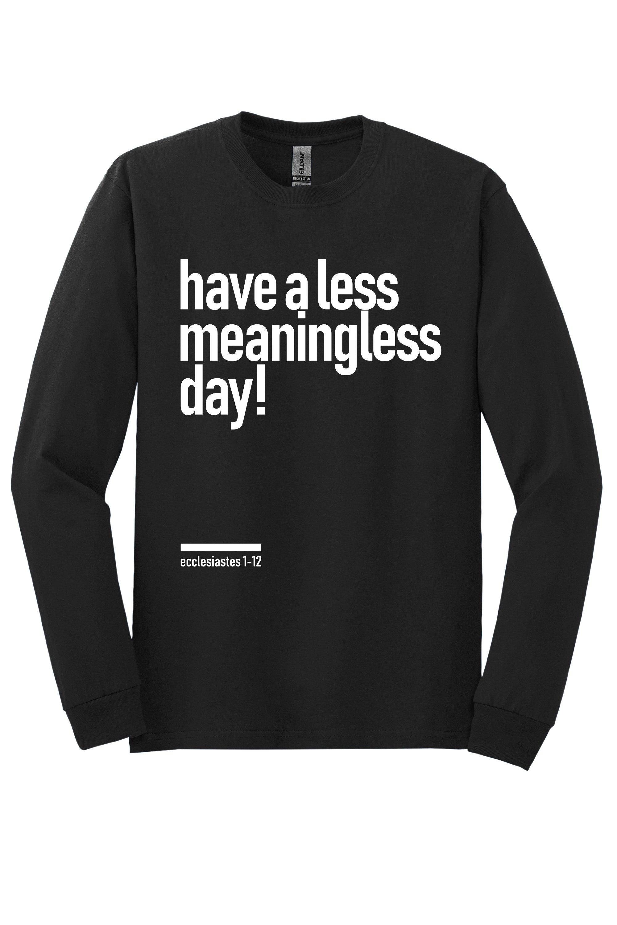 Meaningless 2 Unisex Soft Long Sleeve