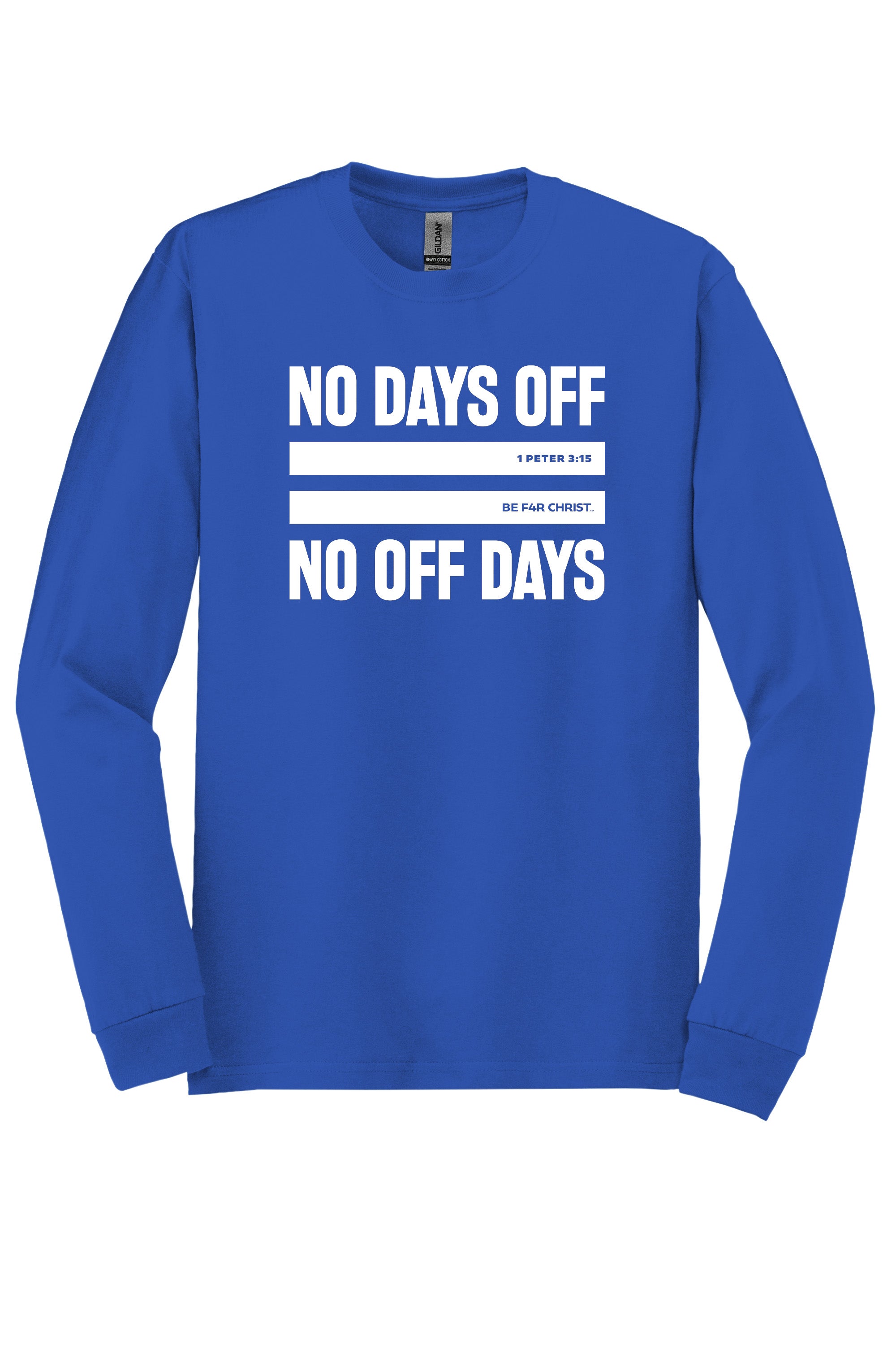 No Days Off Unisex Durable Long Sleeve