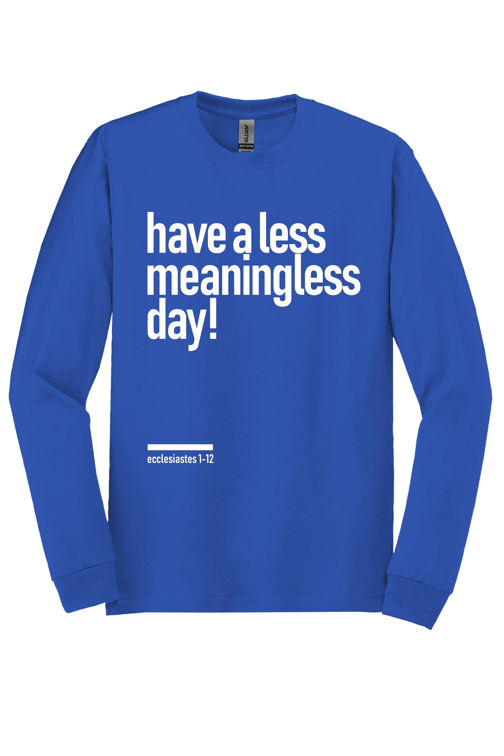 Meaningless 2 Unisex Durable Long Sleeve