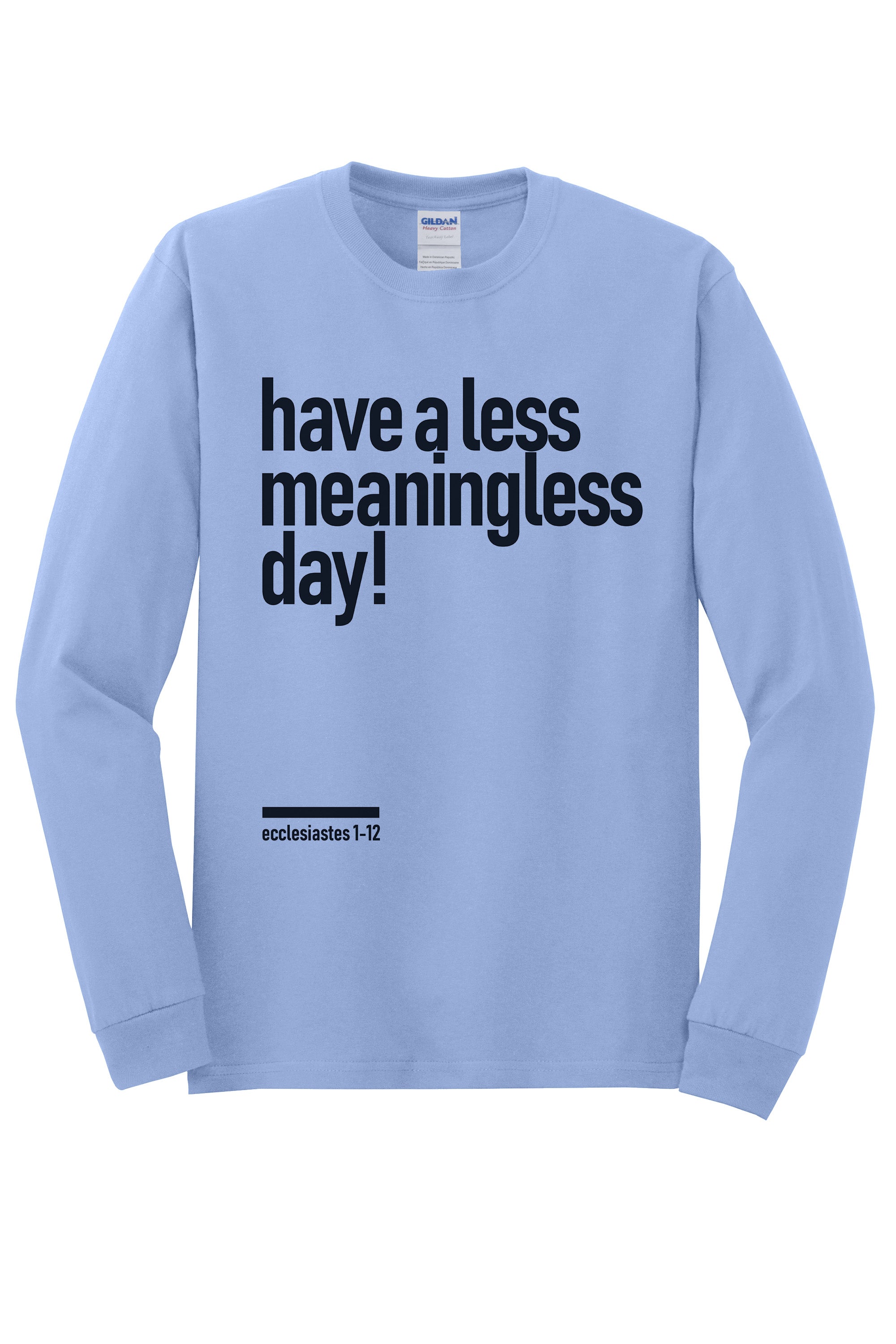 Meaningless 2 Unisex Durable Long Sleeve