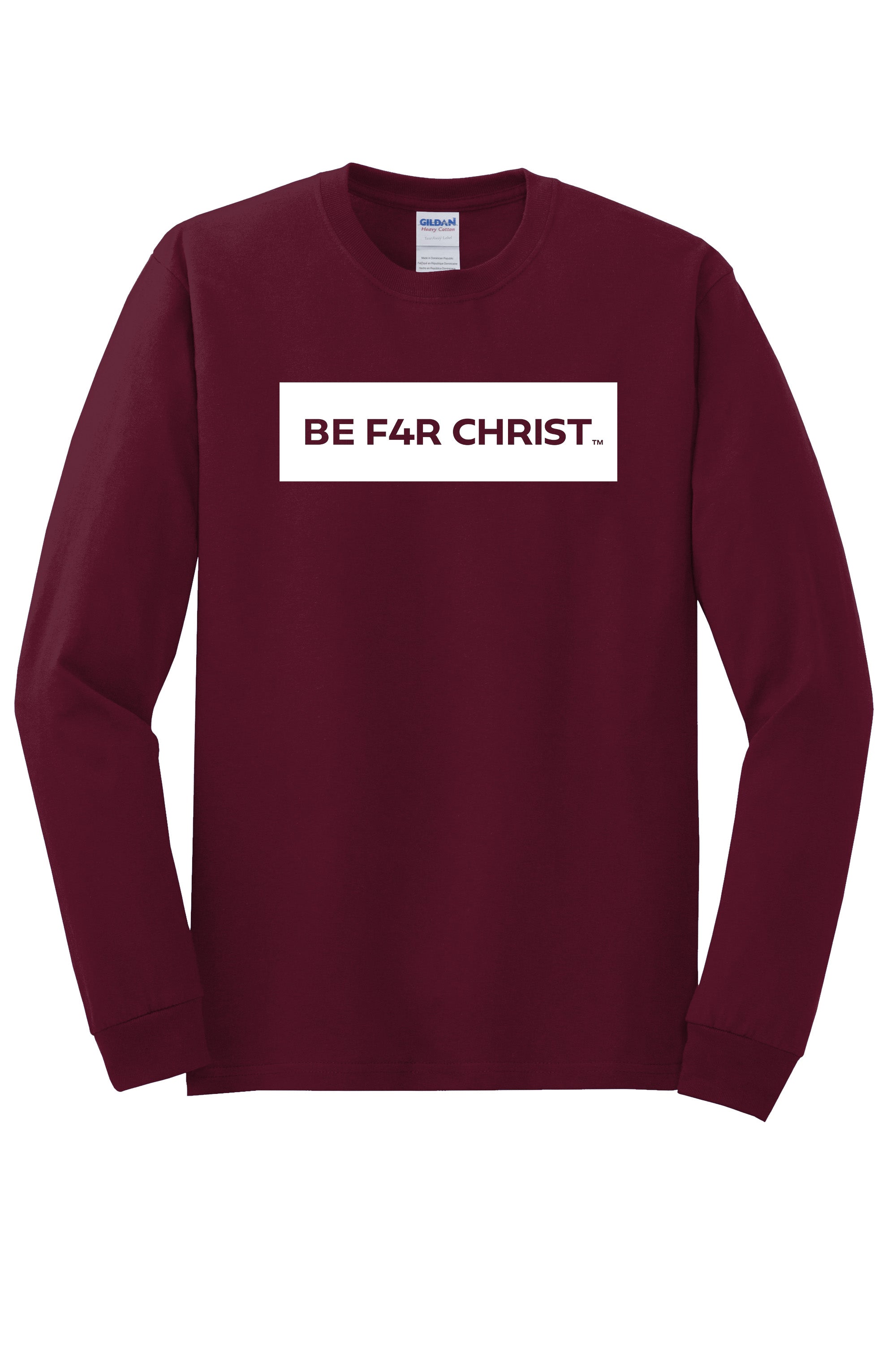 BE F4R CHRIST Unisex Durable Long Sleeve