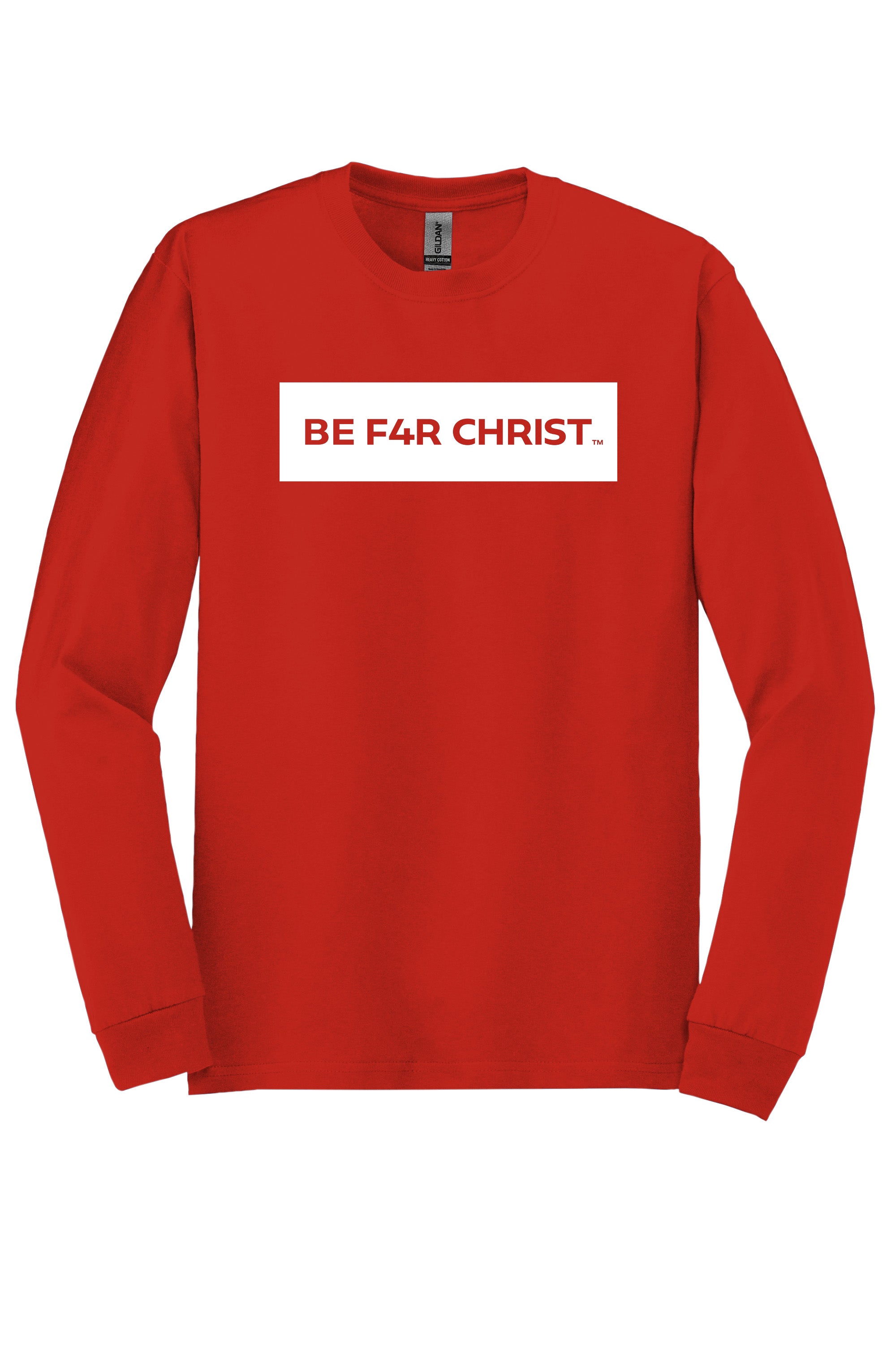 BE F4R CHRIST Unisex Durable Long Sleeve